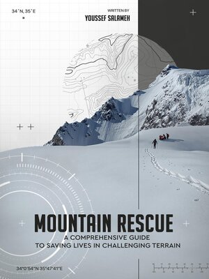 cover image of Mountain Rescue "A Comprehensive Guide to Saving Lives in Challenging Terrain"